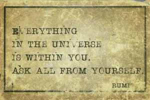 'Everything in the universe is within you' - ancient Persian poet and philosopher Rumi universe quote printed on grunge vintage cardboard